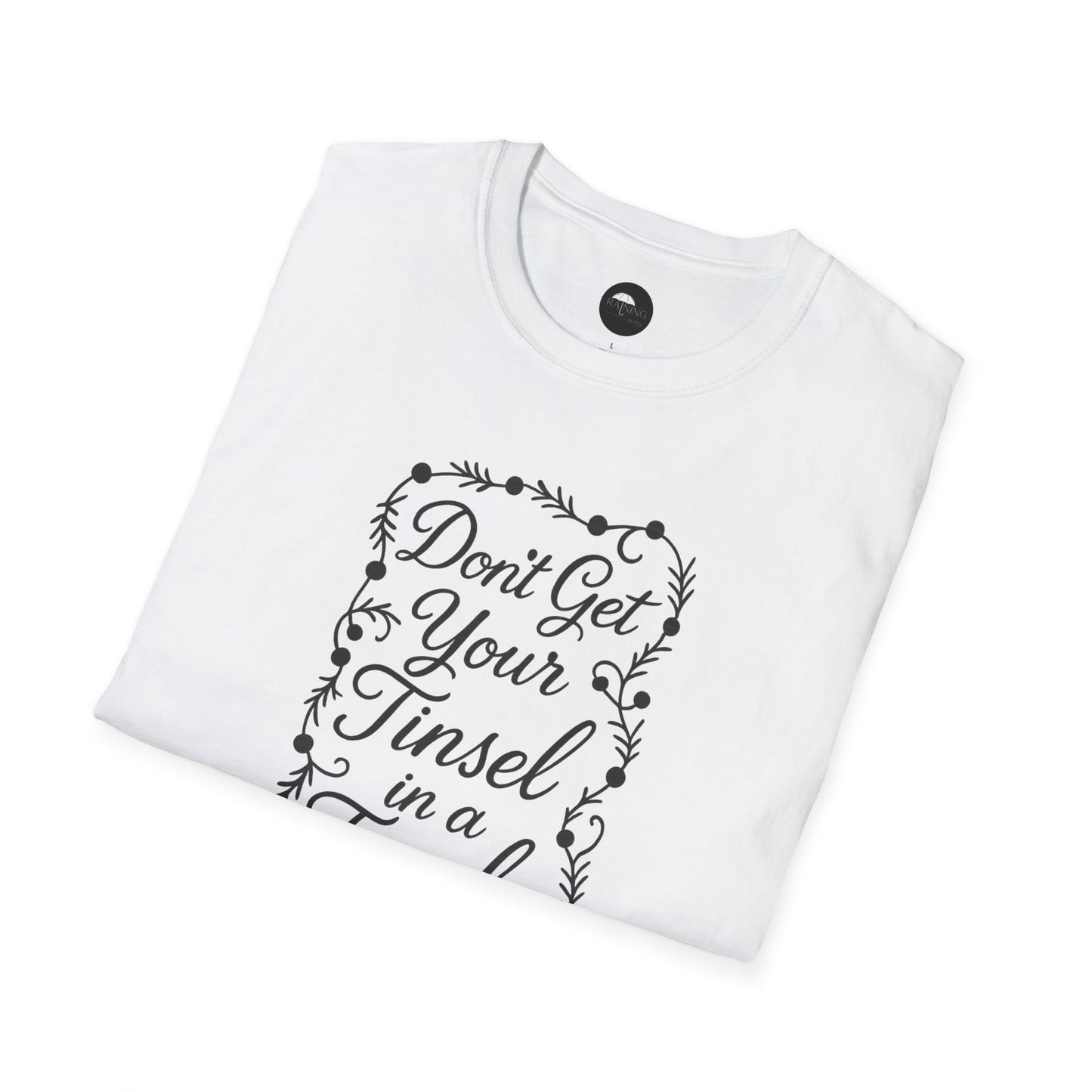 Don’t Get Your Tinsel in a Tangle Holiday Humor Unisex T-Shirt | Funny Gift, Christmas Tee, Great for Parties