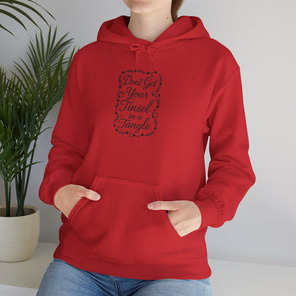 Don't Get Your Tinsel in a Tangle Holiday Humor Hoodie